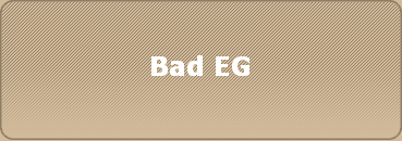 Bad EG