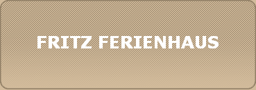 FRITZ FERIENHAUS